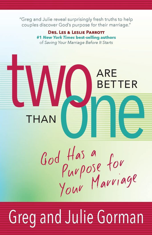 Two Are Better Than One: God Has a Purpose for Your Marriage