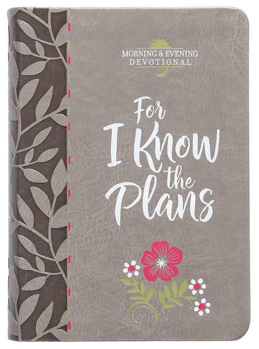 FOR I KNOW THE PLANS (MORNING &