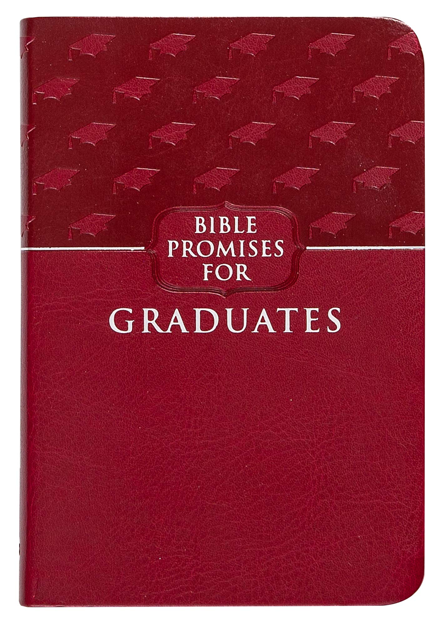 Bible Promises for Graduates (Raspberry, Faux Leather) – A Powerful Bible Promise Book for Graduates, Perfect Gift for Graduation Parties, Birthdays, Holidays, and More - 1338
