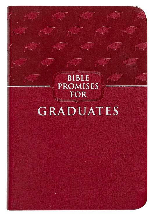 Bible Promises for Graduates (Raspberry, Faux Leather) – A Powerful Bible Promise Book for Graduates, Perfect Gift for Graduation Parties, Birthdays, Holidays, and More - 1338