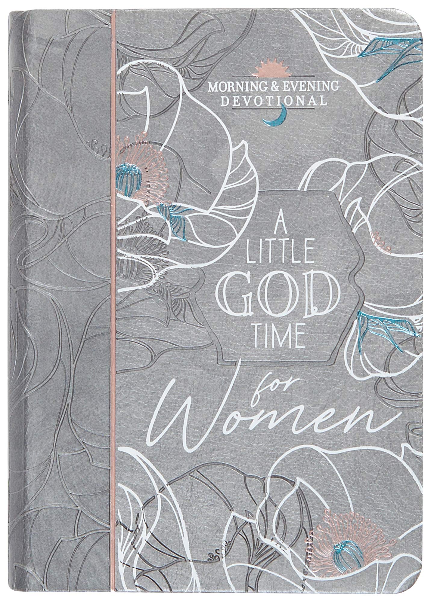 A Little God Time for Women: Morning and Evening Devotions (Imitation Leather) – Motivational Devotions for Women, Perfect Gift for Mother’s Day, ... and More