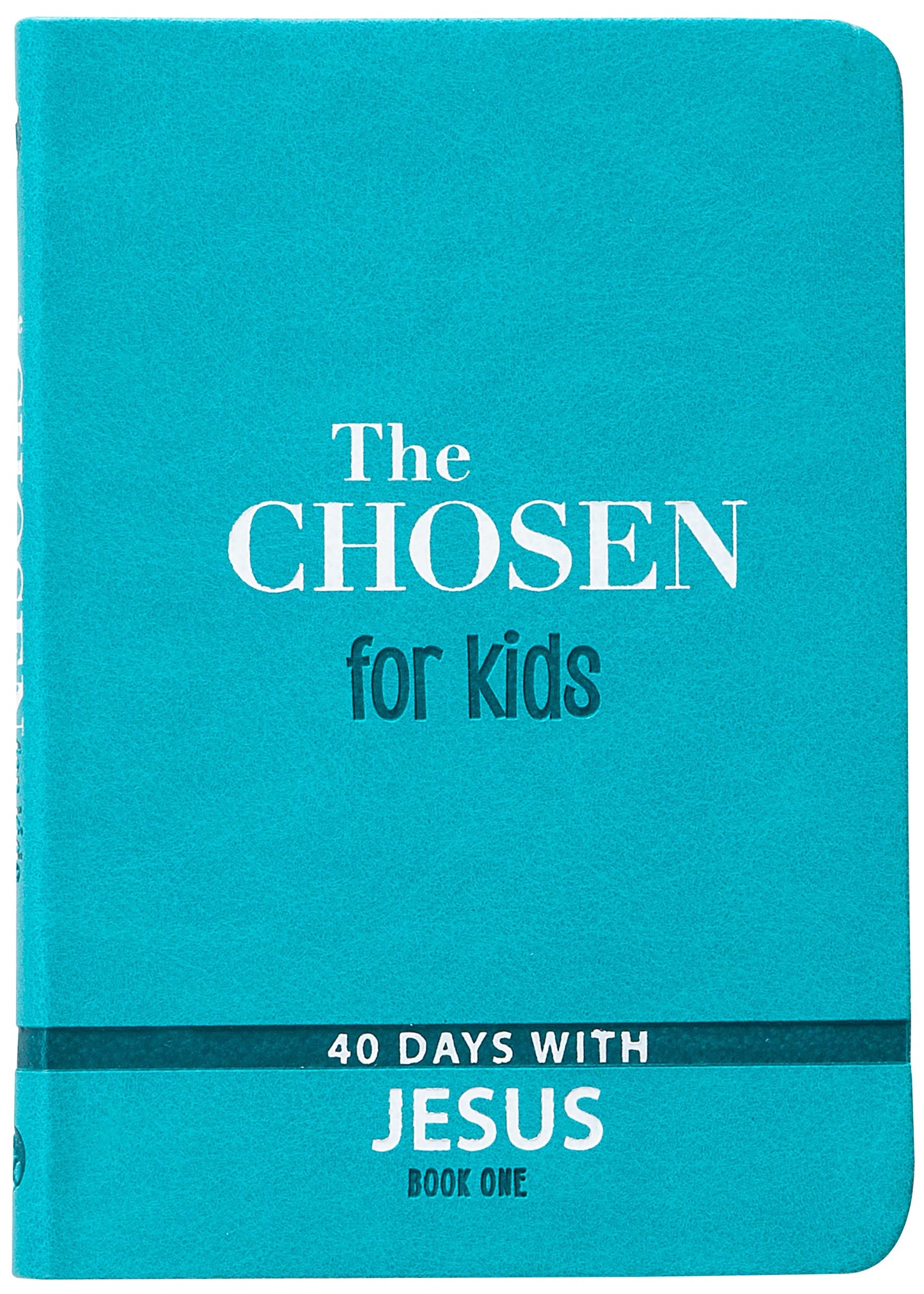 The Chosen for Kids Book One: 40 Days With Jesus