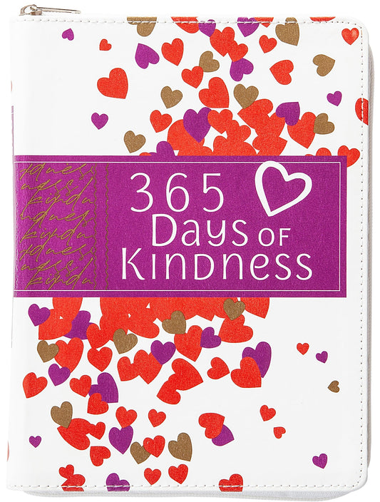 365 Days of Kindness: Daily Devotions (ziparound) – Fill Your Heart so Generosity, Love, and Compassion will Overflow and Brighten the Day of Those Around You