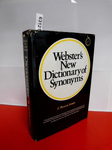 Webster's new dictionary of synonyms: a dictionary of discriminated synonyms with antonyms and analogous and contrasted words