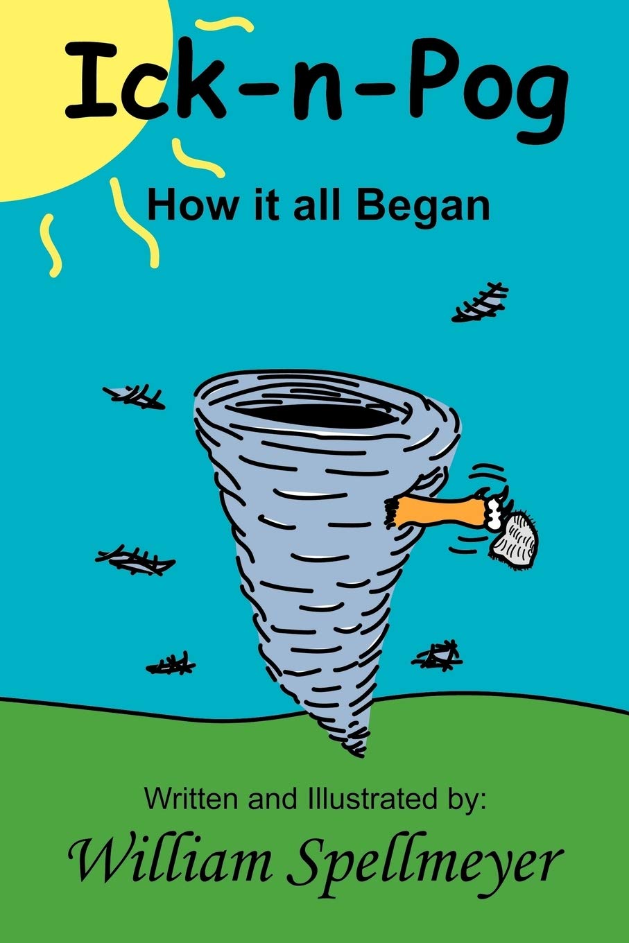 Ick-n-Pog: How it all Began Book 1