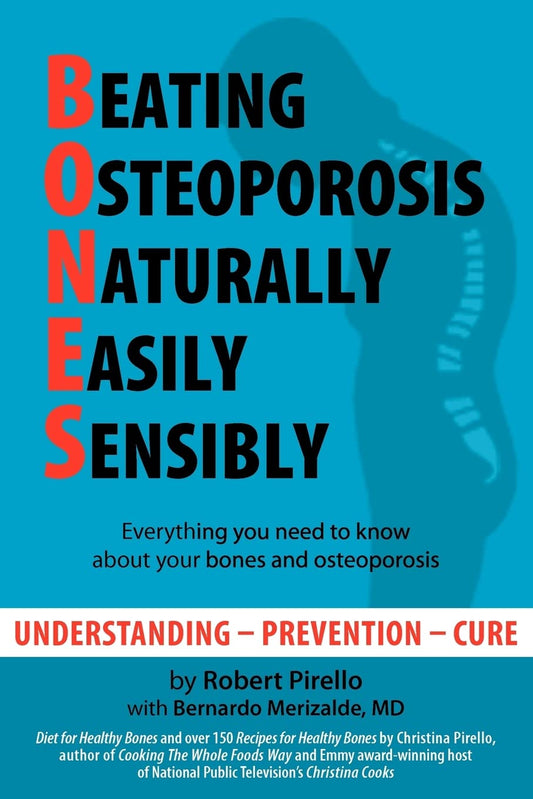 B.O.N.E.S.: Beating Osteoporosis Naturally, Easily, Sensibly - 8715
