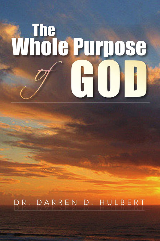 The Whole Purpose of God