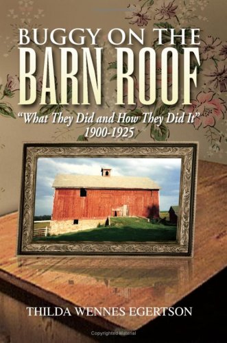 Buggy on the Barn Roof: "What They Did and How They Did It"