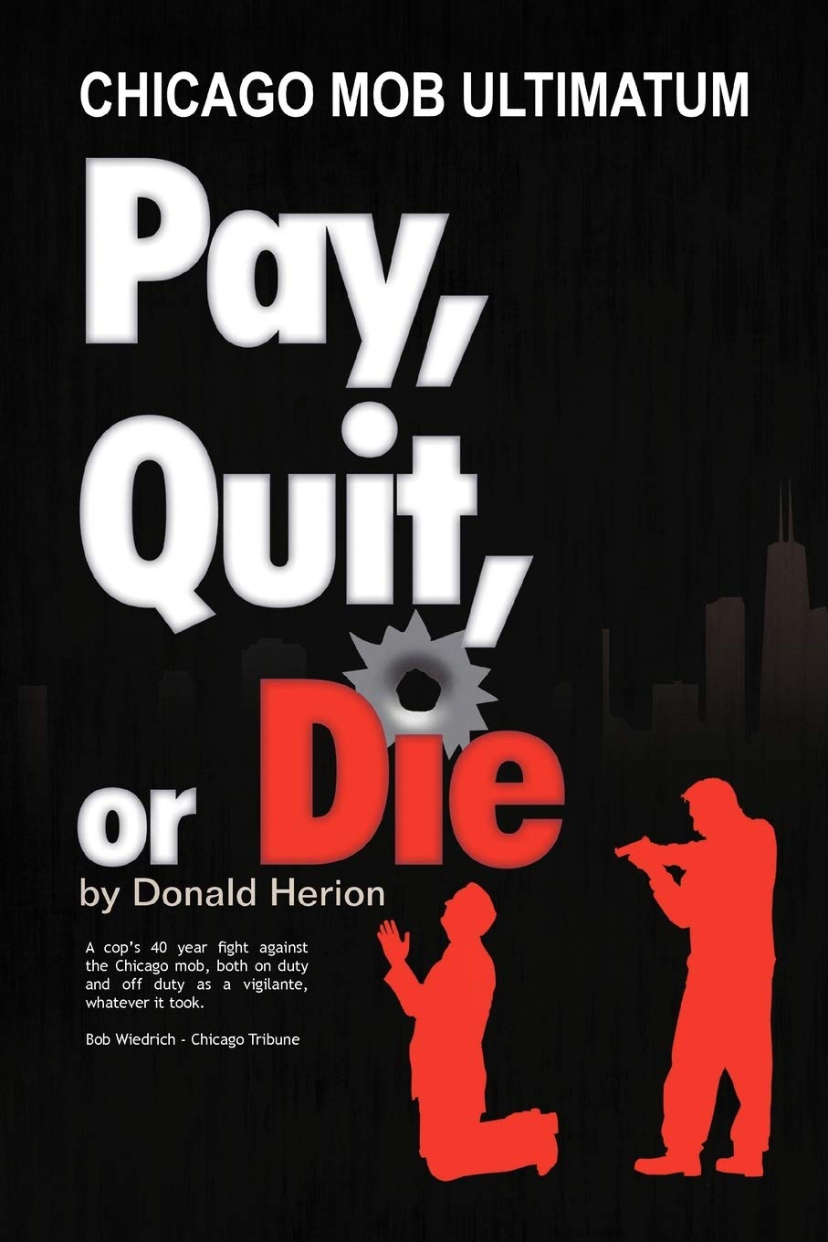 Pay, Quit, or Die: Chicago Mob Ultimatum