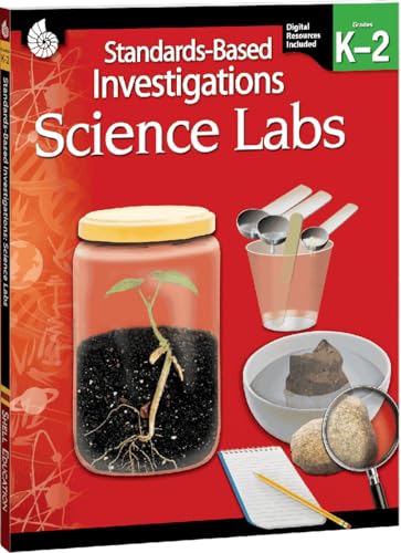Standards-Based Investigations: Science Labs Grades K-2