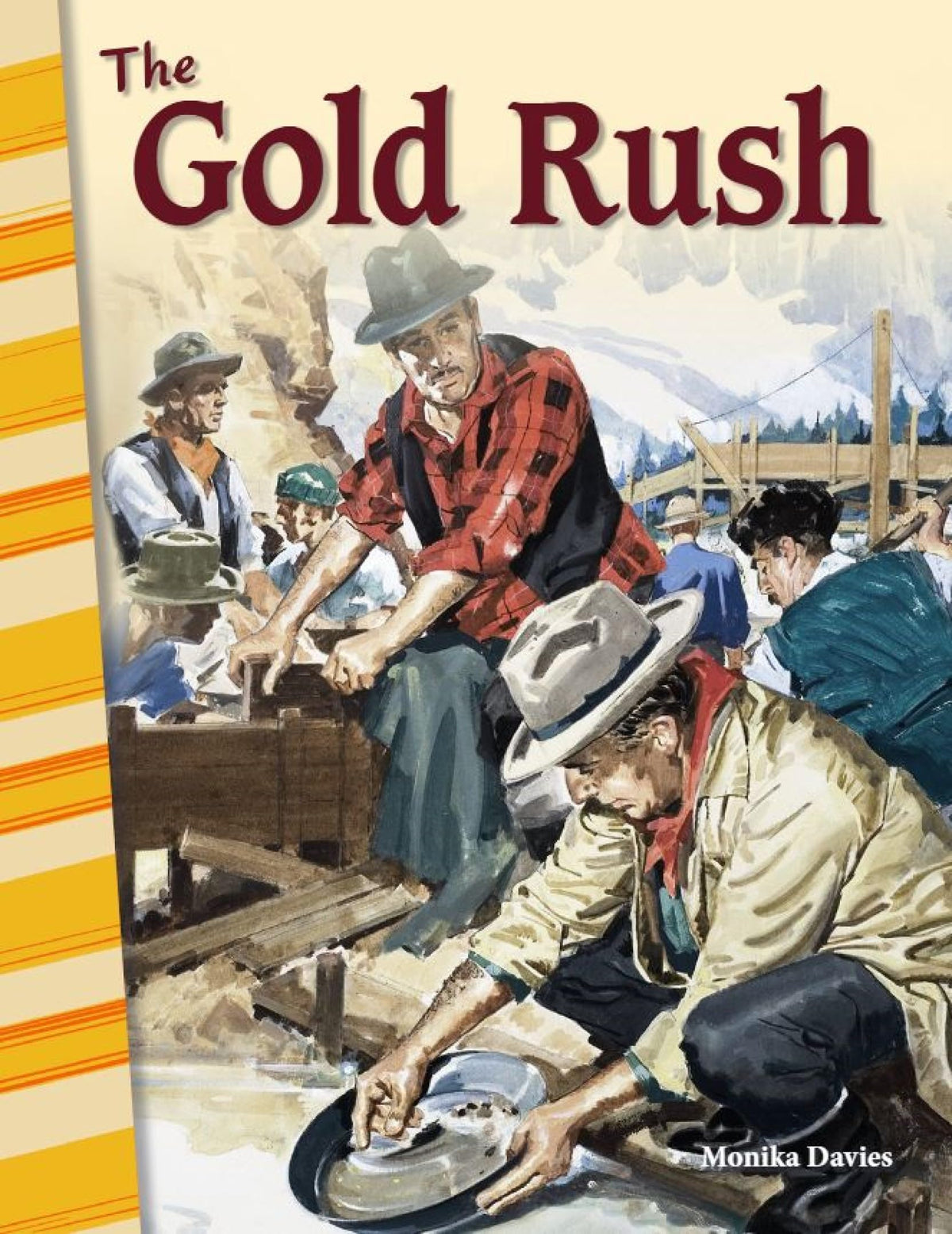 The Gold Rush - Social Studies Book for Kids - Great for School Projects and Book Reports