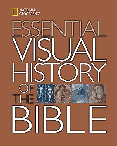 National Geographic Essential Visual History of the Bible