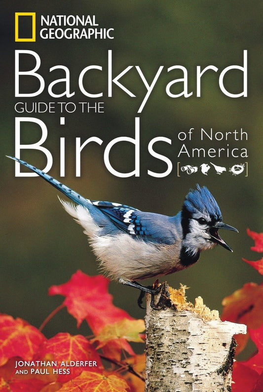 National Geographic Backyard Guide to the Birds of North America (National Geographic Backyard Guides) - 4304