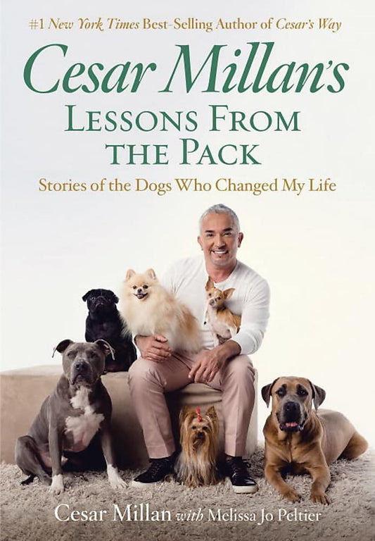 Cesar Millan's Lessons From the Pack: Stories of the Dogs Who Changed My Life - 7945