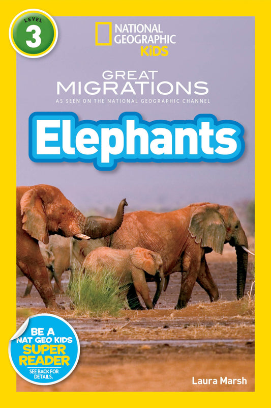 Great Migrations Elephants (National Geographic Kids Readers, Level 3): As Seen on the National Geographic Channel - 1999