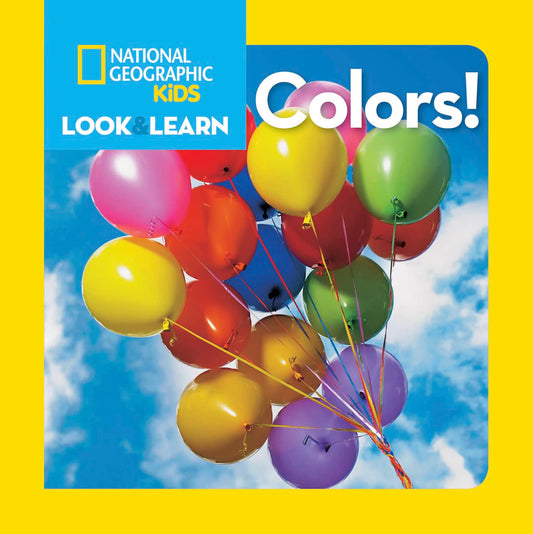 National Geographic Kids Look and Learn: Colors! (National Geographic Little Kids Look and Learn)