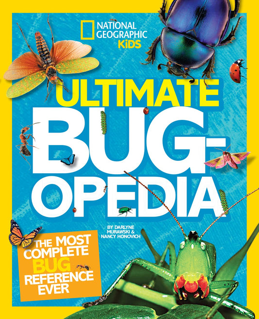 Ultimate Bugopedia: The Most Complete Bug Reference Ever (National Geographic Kids) - 9075