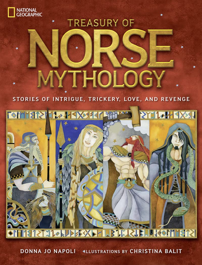 Treasury of Norse Mythology: Stories of Intrigue, Trickery, Love, and Revenge (National Geographic Treasuries)