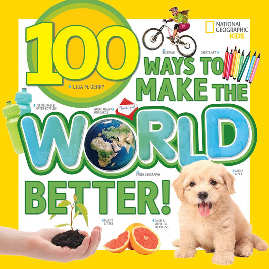 100 Ways to Make the World Better! (NGK 100 Things)
