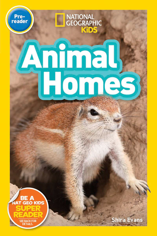 Animal Homes (National Geographic Kids Readers, Pre-Reader) - 6669