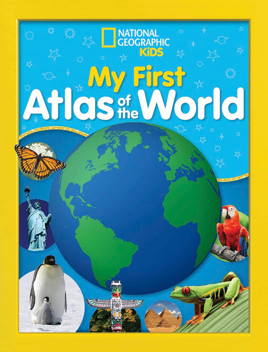 National Geographic Kids My First Atlas of the World: A Child's First Picture Atlas - 1450