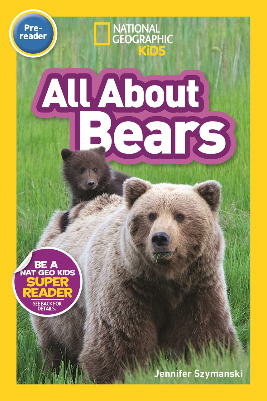 All About Bears (National Geographic Kids Readers, Pre-Reader) - 918