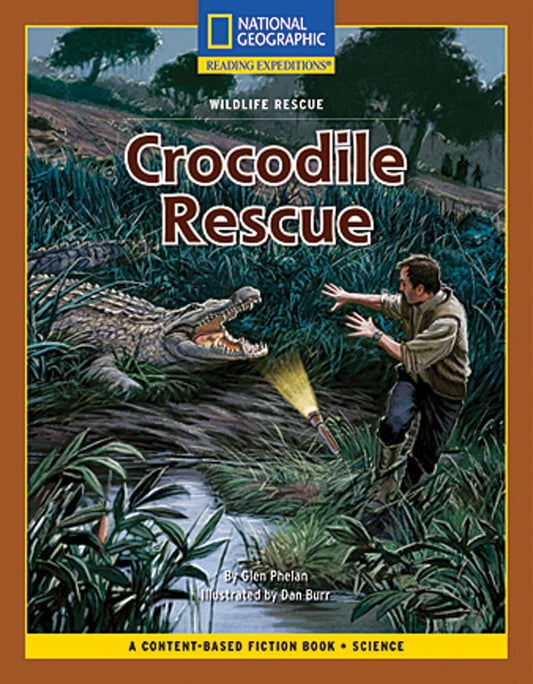 Content-Based Chapter Books Fiction (Science: Wildlife Rescue): Crocodile Rescue (Rise and Shine) - 4148