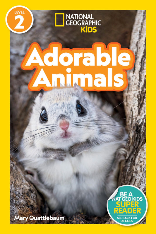 Adorable Animals (National Geographic Kids Readers, Level 2) - 4826