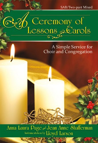 A Ceremony of Lessons and Carols: A Simple Service for Choir and Congregation