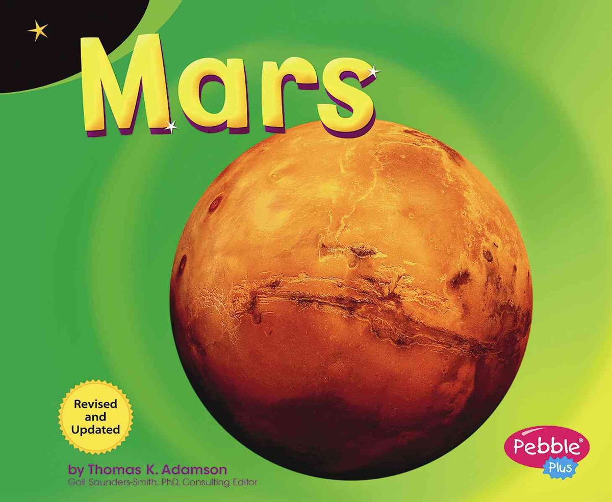 Mars (Pebble Plus, Exploring the Galaxy)