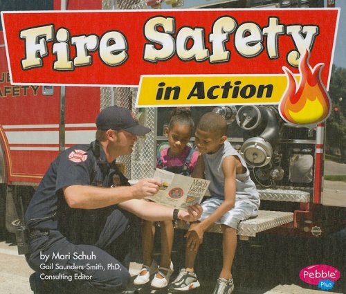 Fire Safety in Action (Pebble Plus/ Fighting Fire)