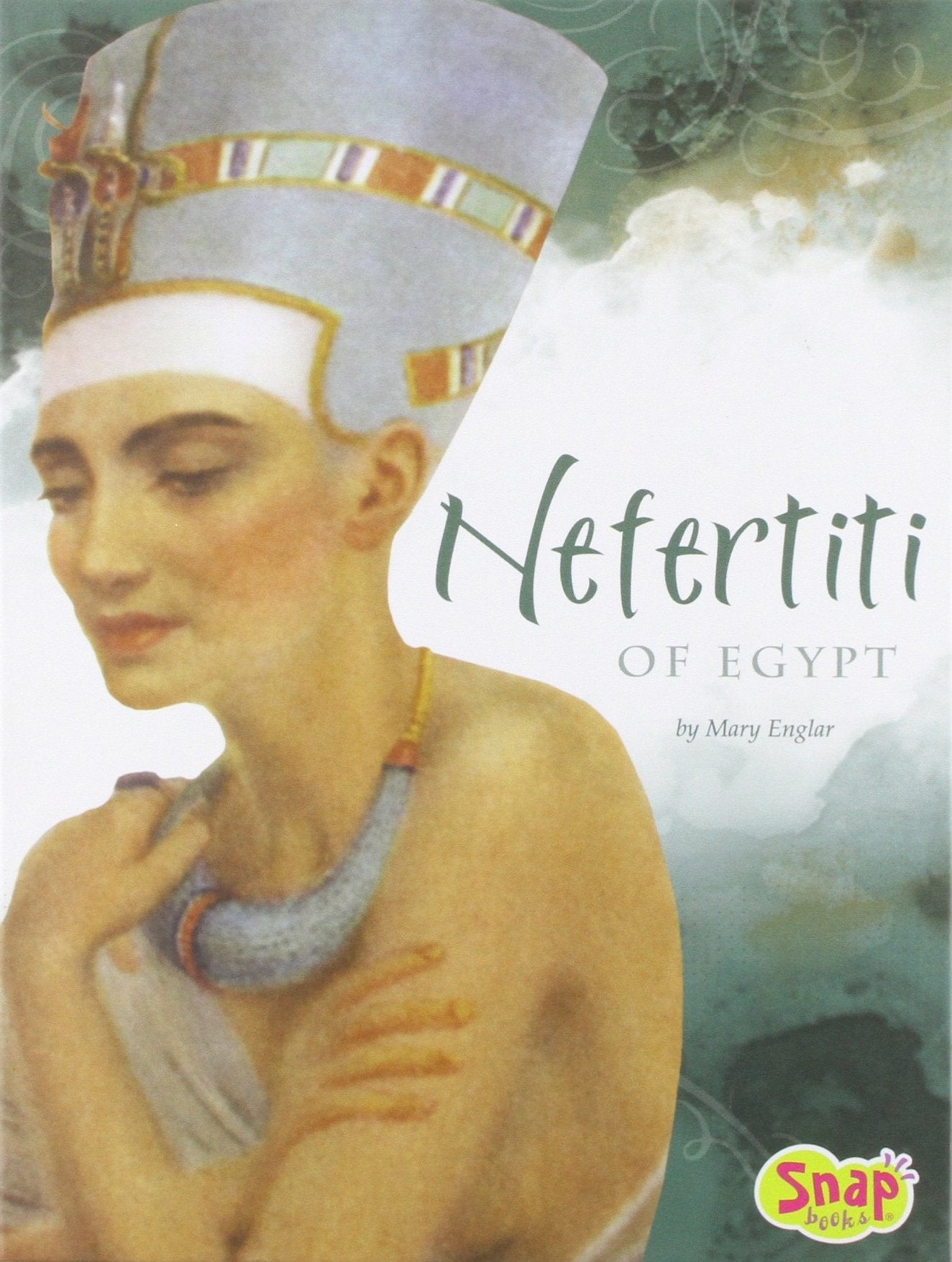 Nefertiti of Egypt (Queens and Princesses)