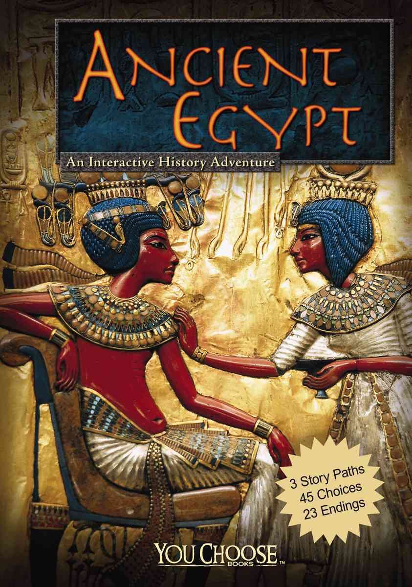 Ancient Egypt: An Interactive History Adventure (You Choose: Historical Eras)