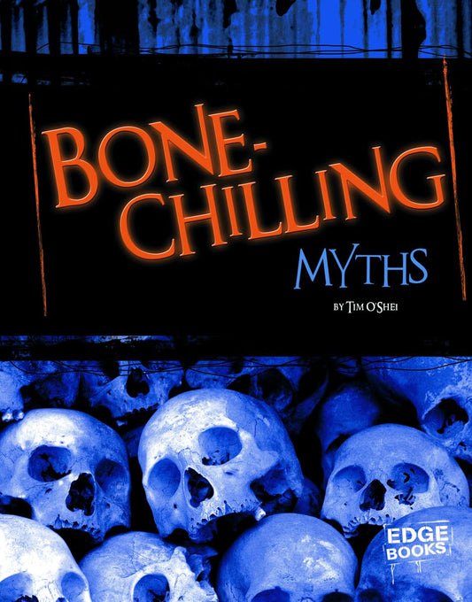 Bone-Chilling Myths (Scary Stories)