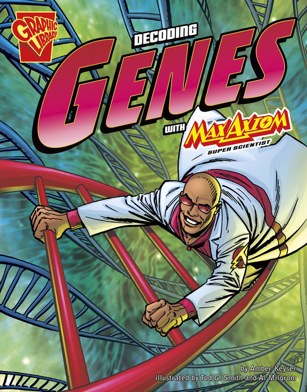 The Decoding Genes with Max Axiom, Super Scientist (Graphic Science)