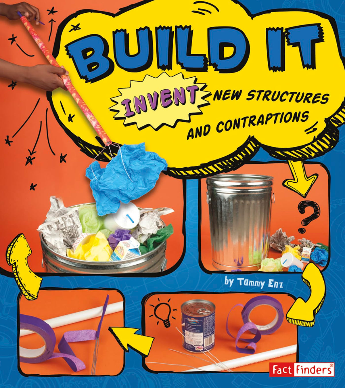 Build It: Invent New Structures and Contraptions (Invent It)