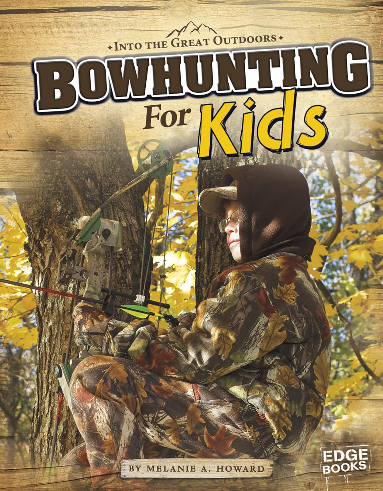 Bowhunting for Kids (Edge Books: Into the Great Outdoors)