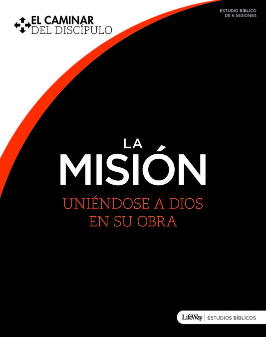 La Misión: Uniéndose a Dios en Su obra (Spanish Edition) - 768
