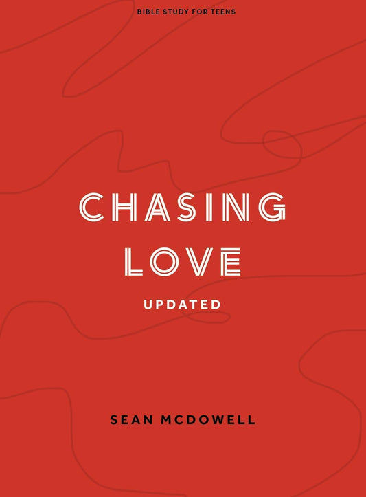 Chasing Love - Teen Bible Study Book: Bible Study for Teens - 7877