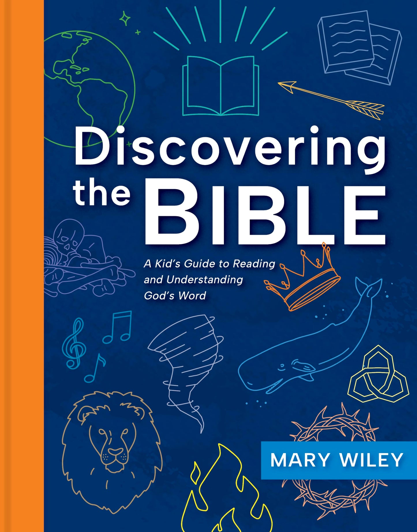 Discovering the Bible: A Kid's Guide to Reading and Understanding God's Word