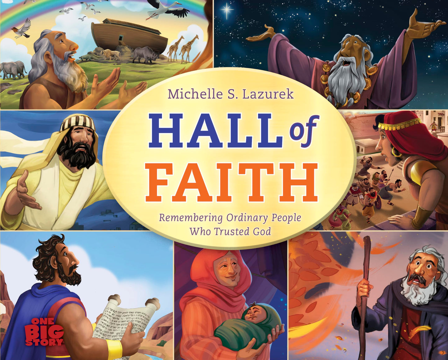 Hall of Faith: Remembering Ordinary People Who Trusted God (One Big Story)