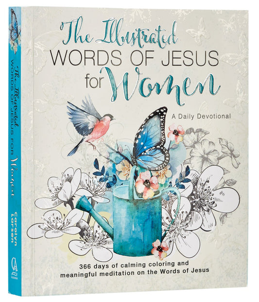 The Illustrated Words of Jesus for Women Daily Devotional - 366 Days of Calming Coloring and Meaningful Meditation on the Words of Jesus - 7567