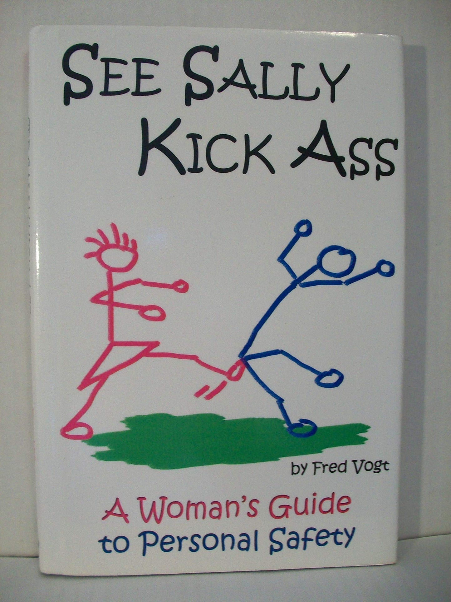 See Sally Kick Ass: A Woman's Guide to Personal Safety