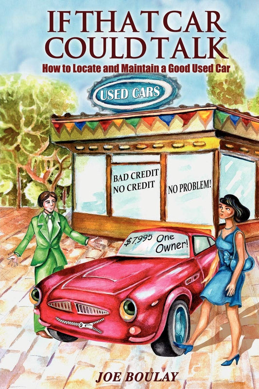If That Car Could Talk: How to Locate and Maintain a Good Used Car - 6851