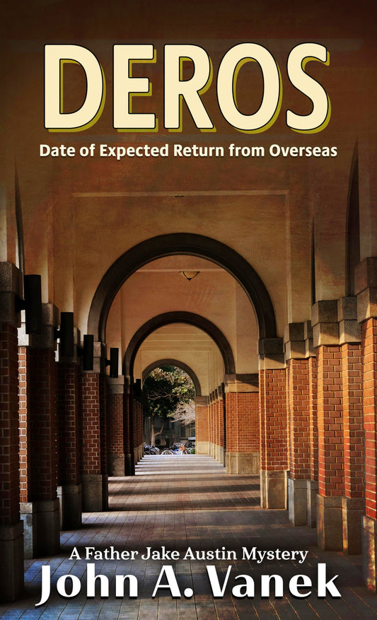 Deros: Date of Expected Return from Overseas (A Father Jake Austin Mystery, 1)