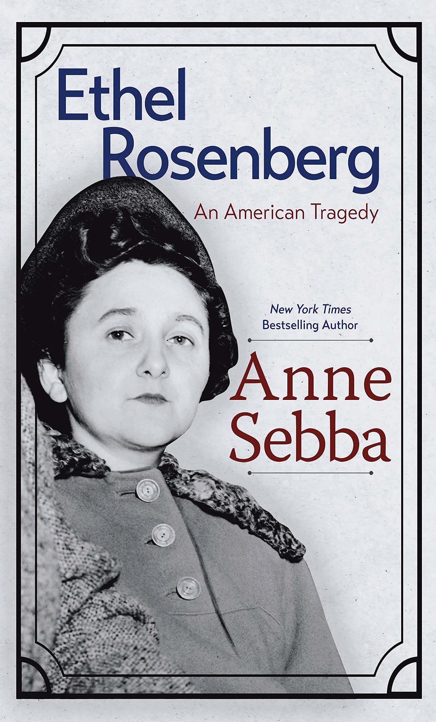 Ethel Rosenberg: An American Tragedy (Thorndike Press Large Print Nonfiction)