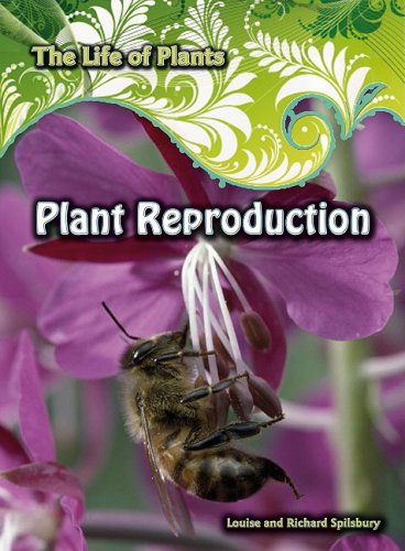 Plant Reproduction (The Life of Plants) - 7130