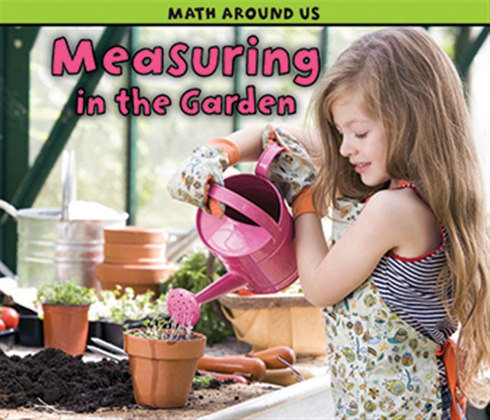 Measuring in the Garden (Acorn: Math Around Us)