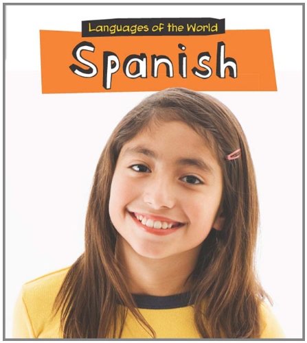 Spanish (Languages of the World: Heinemann First Library) (English and Spanish Edition)