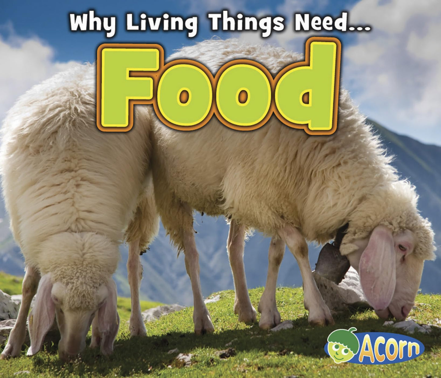 Food (Why Living Things Need...)